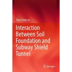 Interaction Between Soil Foundation and Subway Shield Tunnel