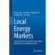 Local Energy Markets: Paving the Path Toward the Low-Carbon Digital Power Distribution System