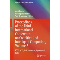 Proceedings of the Third International Conference on Cognitive and Intelligent Computing, Volume 2: ICCIC 2023, 8-9 December, Hyderabad, India