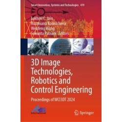 3D Image Technologies, Robotics and Control Engineering: Proceedings of WCI3DT 2024