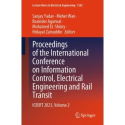 Proceedings of the International Conference on Information Control, Electrical Engineering and Rail Transit: ICEERT 2023, Volume 2