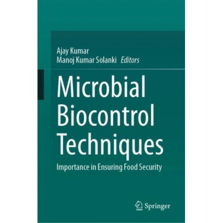 Microbial Biocontrol Techniques: Importance in Ensuring Food Security