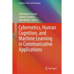 Cybernetics, Human Cognition, and Machine Learning in Communicative Applications