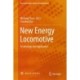 New Energy Locomotive: Technology and Application