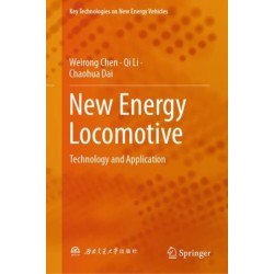 New Energy Locomotive: Technology and Application