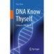 DNA Know Thyself: Living in a DNA World