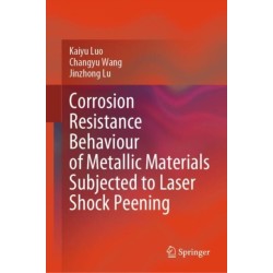 Corrosion Resistance Behaviour of Metallic Materials Subjected to Laser Shock Peening