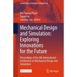 Mechanical Design and Simulation: Exploring Innovations for the Future: Proceedings of the 4th International Conference on Mechanical Design and Simulation