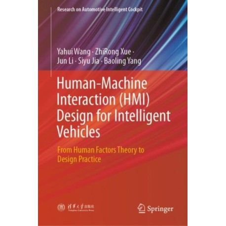 Human-Machine Interaction (HMI) Design for Intelligent Vehicles: From Human Factors Theory to Design Practice