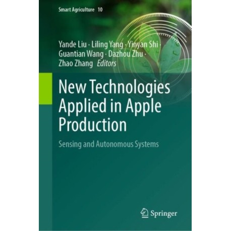 New Technologies Applied in Apple Production: Sensing and Autonomous Systems