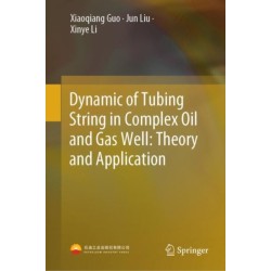 Dynamic of Tubing String in Complex Oil and Gas Well: Theory and Application