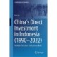 China’s Direct Investment in Indonesia (1990–2022): Multiple Structure and Systemic Risks