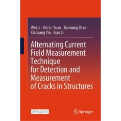 Alternating Current Field Measurement Technique for Detection and Measurement of Cracks in Structures