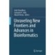 Unraveling New Frontiers and Advances in Bioinformatics
