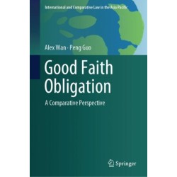 Good Faith Obligation: A Comparative Perspective