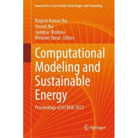 Computational Modeling and Sustainable Energy: Proceedings of ICCMSE 2023