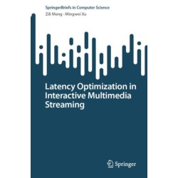 Latency Optimization in Interactive Multimedia Streaming