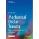 Mechanical Ocular Trauma: Current Consensus and Controversy