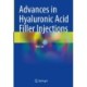 Advances in Hyaluronic Acid Filler Injections