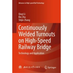 Continuously Welded Turnouts on High-Speed Railway Bridge: Technology and Application
