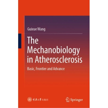 The Mechanobiology in Atherosclerosis: Basic, Frontier and Advance