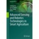 Advanced Sensing and Robotics Technologies in Smart Agriculture