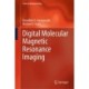 Digital Molecular Magnetic Resonance Imaging