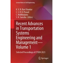 Recent Advances in Transportation Systems Engineering and Management—Volume 1: Selected Proceedings of CTSEM 2023