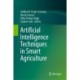 Artificial Intelligence Techniques in Smart Agriculture