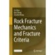 Rock Fracture Mechanics and Fracture Criteria