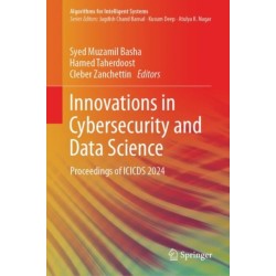 Innovations in Cybersecurity and Data Science: Proceedings of ICICDS 2024