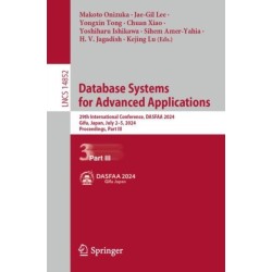 Database Systems for Advanced Applications: 29th International Conference, DASFAA 2024, Gifu, Japan, July 2–5, 2024, Proceedings, Part III