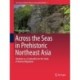 Across the Seas in Prehistoric Northeast Asia: Obsidian as a Commodity for the Study of Human Migrations