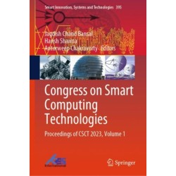 Congress on Smart Computing Technologies: Proceedings of CSCT 2023, Volume 1