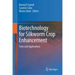 Biotechnology for Silkworm Crop Enhancement: Tools and Applications