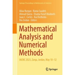 Mathematical Analysis and Numerical Methods: IACMC 2023, Zarqa, Jordan, May 10–12