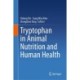 Tryptophan in Animal Nutrition and Human Health