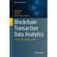 Blockchain Transaction Data Analytics: Complex Network Approaches
