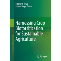 Harnessing Crop Biofortification for Sustainable Agriculture