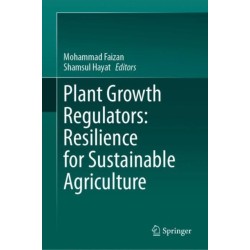 Plant Growth Regulators: Resilience for Sustainable Agriculture