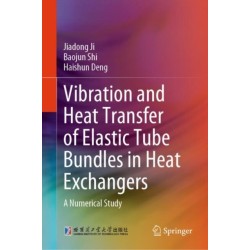 Vibration and Heat Transfer of Elastic Tube Bundles in Heat Exchangers: A Numerical Study