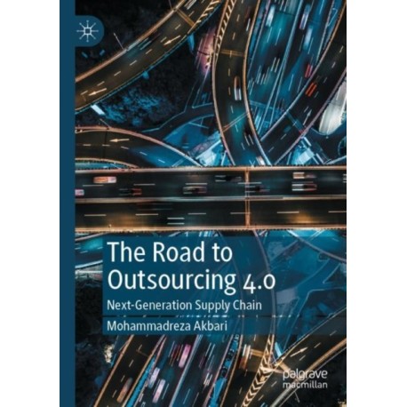 The Road to Outsourcing 4.0: Next-Generation Supply Chain
