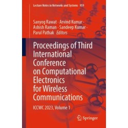 Proceedings of Third International Conference on Computational Electronics for Wireless Communications: ICCWC 2023, Volume 1