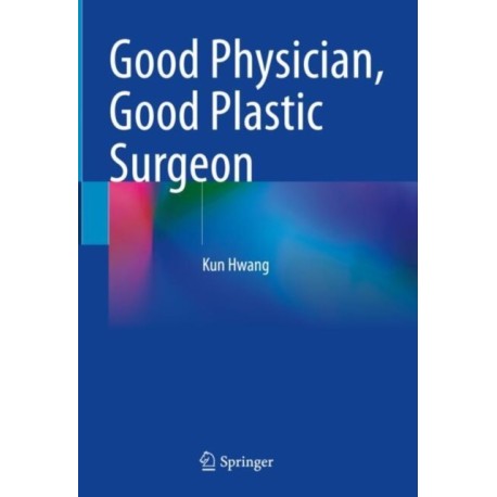 Good Physician, Good Plastic Surgeon