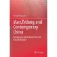 Mao Zedong and Contemporary China: Exploring the World Where Truth Falls from the Heavens