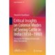 Critical Insights on Colonial Modes of Seeing Cattle in India (1850–1980): Tracing the Pre-history of Green and White Revolutions