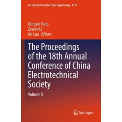 The Proceedings of the 18th Annual Conference of China Electrotechnical Society: Volume II
