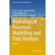 Hydrological Processes Modelling and Data Analysis: A Primer