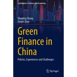 Green Finance in China: Policies, Experiences and Challenges