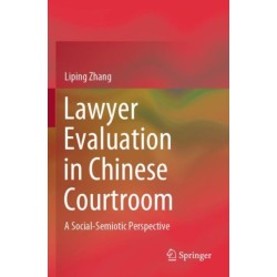 Lawyer Evaluation in Chinese Courtroom: A Social-Semiotic Perspective